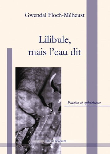 Lilibule, mais l'eau dit symphonie de l'absurde, saxophonie