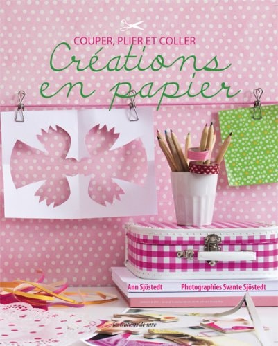 Créations en papier Couper, plier et coller