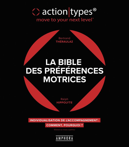 La bible des préférences motrices ActionTypes Individualisation de l'accompagnement, comment ? pourquoi ?