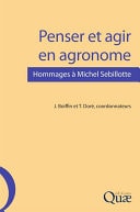 Penser et agir en agronome Hommages à Michel Sebillotte