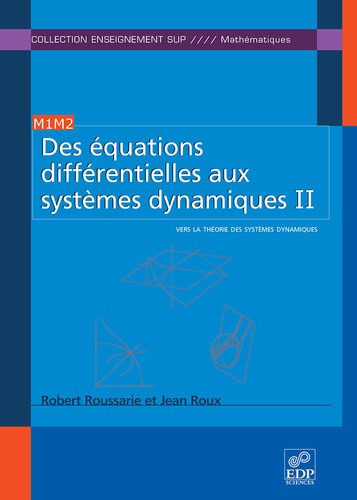 Des équations différentielles aux systèmes dynamiques II Vers la théorie des systèmes dynamiques