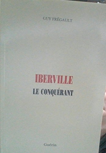 Iberville le conquérant