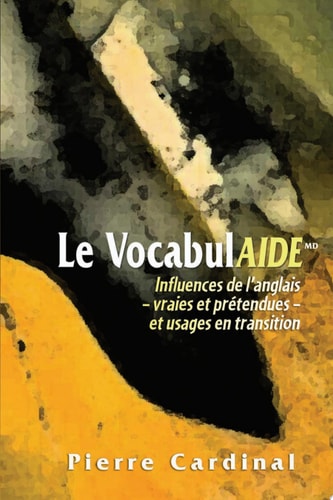 Le vocabulAIDE influences de l'anglais, vraies et prétendues, et usages en transition