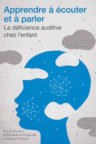 Apprendre à écouter et à parler la déficience auditive chez l'enfant