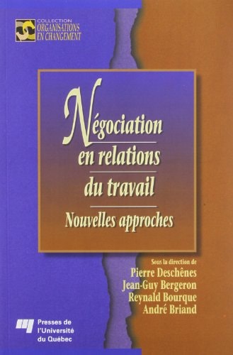 NEGOCIATION EN RELATIONS DU TRAVAIL. NOUVELLES APPROCHES