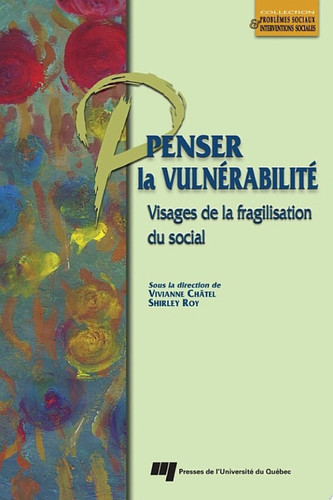 Penser la vulnérabilité Visages de la fragilisation du social