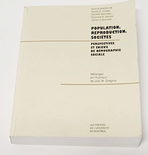 Population, Reproduction, Societies: Perspectives Et Enjeux De Demographie Sociale (French and English Edition)