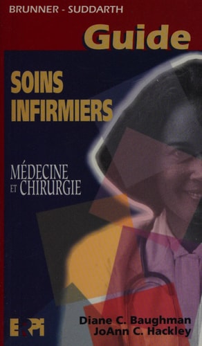Brunner-Suddarth guide, soins infirmiers, médecine et chirurgie