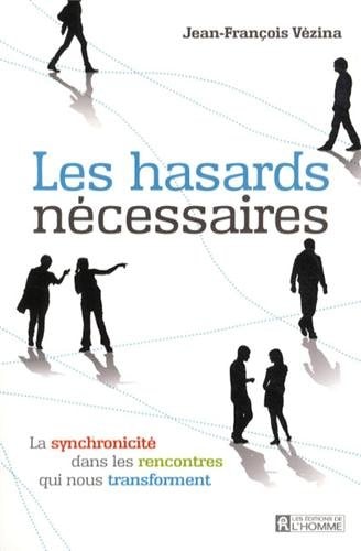Les hasards nécessaires la synchronicité dans les rencontres qui nous transforment