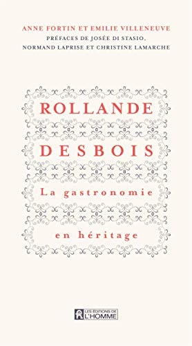 Rollande DesBois La Gastronomie en Héritage