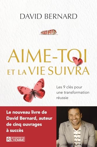 Aime-toi et la vie suivra Les 9 clés pour une transformation réussie