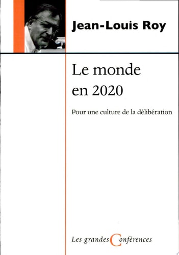 Le monde en 2020 pour une culture de la délibération