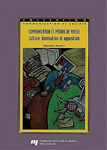Communication et médias de masse culture, domination et opposition