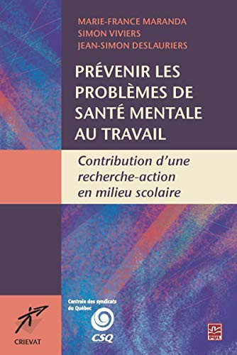 Prévenir les problèmes de santé mentale au travail contributions d'une recherche-action en milieu scolaire