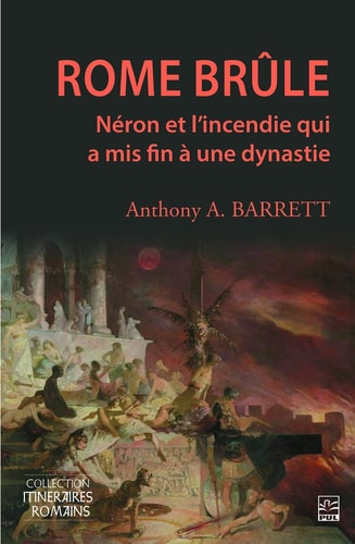 Rome brûle - Néron et l’incendie qui a mis fin à une dynastie