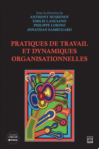 Pratiques de travail et dynamiques organisationnelles