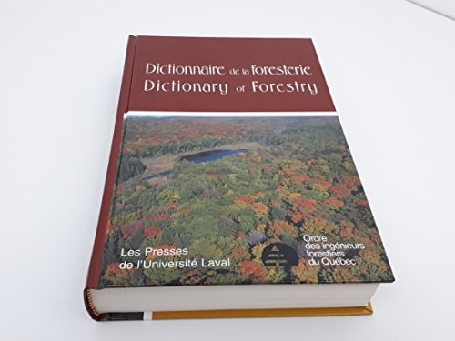 Dictionnaire De LA Foresterie/Dictionary of Forestry
