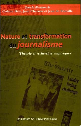 Nature et transformation du journalisme théorie et recherches empiriques