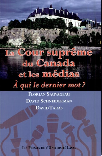 La Cour suprême du Canada et les médias à qui le dernier mot?