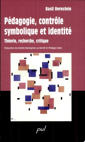 Pédagogie, contrôle symbolique et identité théorie, recherche, critique