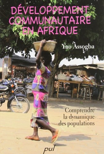 DEVELOPPEMENT COMMUNAUTAIRE EN AFRIQUE COMPRENDRE DYNAMIQUE POPUL