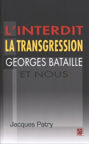 L'interdit, la transgression, Georges Bataille et nous