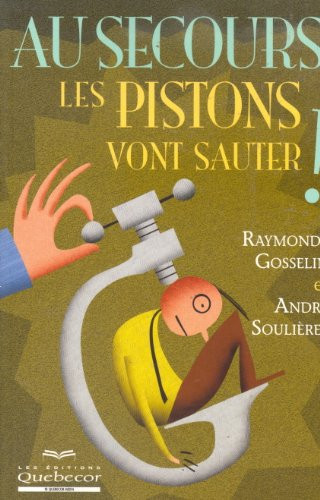 Au secours, les pistons vont sauter!