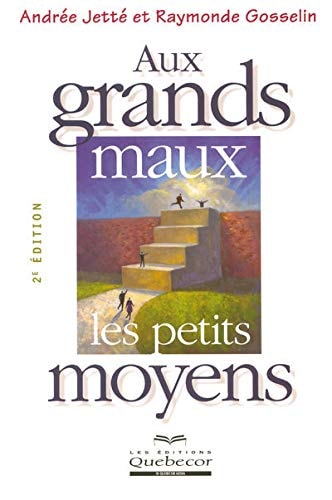 Aux grands maux, les petits moyens