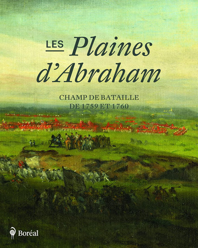 Les plaines d'Abraham champ de bataille de 1759 et 1760