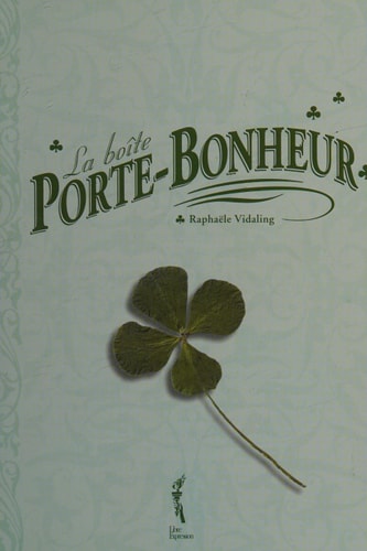 La Boite Porte-Bonheur Symboles, Amulettes, Talismans et Autres Gris-Gris