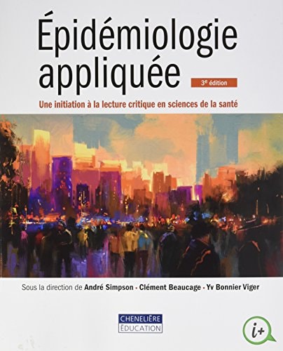 Épidémiologie Appliquée Une Initiation à la Lecture Critique de la Littérature en Sciences de la Santé