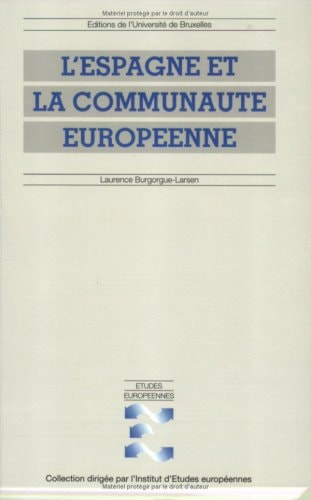 L'Espagne et la Communauté européenne l'état des autonomies et le processus d'intégration européenne