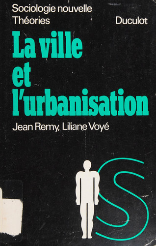 La ville et l'urbanisation: Modalités d'analyse sociologique (Sociologie nouvelle. Théories) (French Edition)