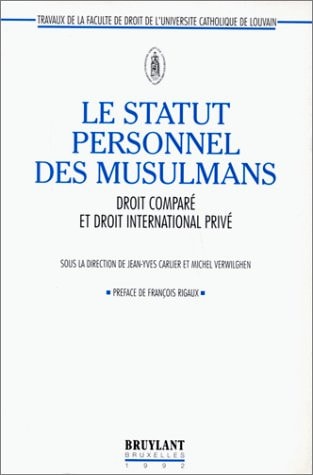 Le statut personnel des musulmans droit comparé et droit international privé