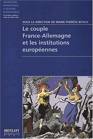 Le couple France-Allemagne et les institutions europeennes