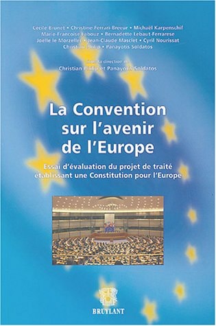 La convention sur l'avenir de l'Europe : Essai d'évaluation du projet de traité établissant une Constitution pour l'Europe