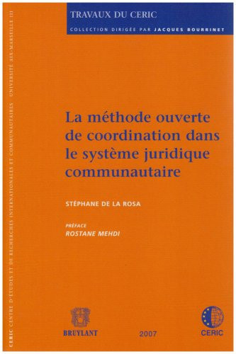 La méthode ouverte de coordination dans le système juridique communautaire (LSB. CERIC DR.) (French Edition)