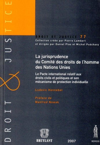 La jurisprudence du Comité des droits de l'homme des Nations Unies le Pacte international relatif aux droits civils et politiques et son mécanisme de protection individuelle