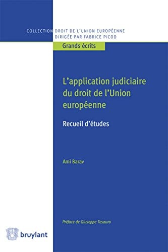 L'application judiciaire du droit de l'Union européenne recueil d'études