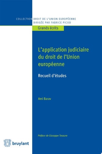 L'application judiciaire du droit de l'Union européenne Recueil d'études