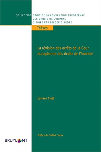 La révision des arrêts de la cour européenne des droits de l'Homme