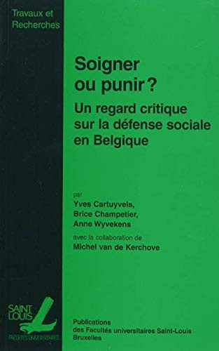 Soigner et punir? Un regard critique sur la défense sociale en Belgique