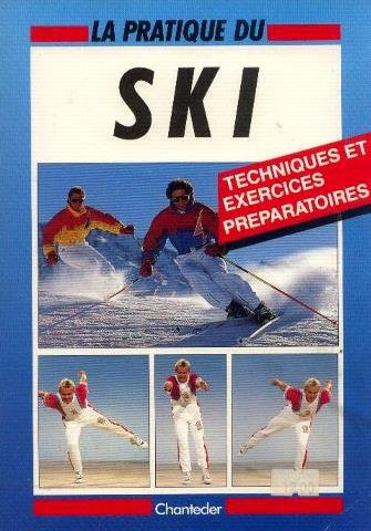 La pratique du ski: techniques et exercices préparatoires