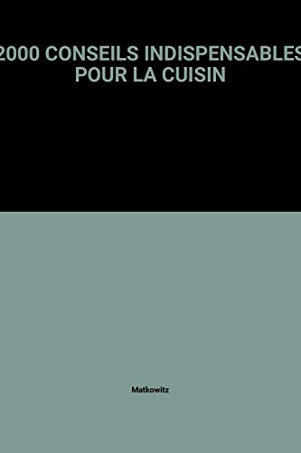 2000 Conseils Indispensables Pour La Cuisin