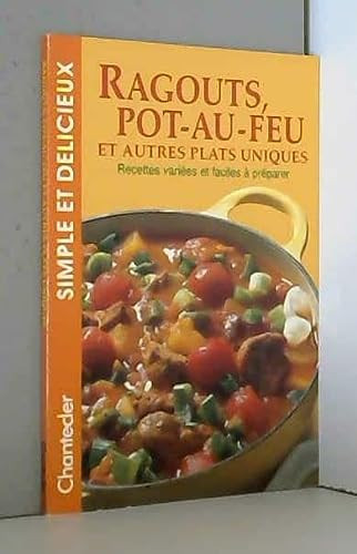 Ragouts, Pot-Au-Feu Et Autres Plats Uniques.