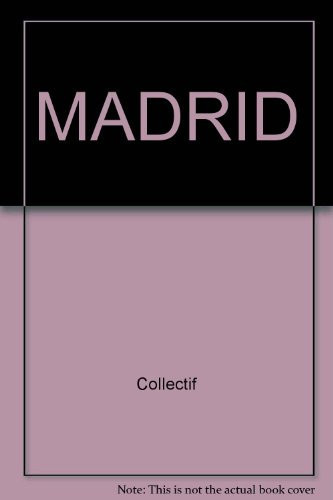 Découvrir et aimer Madrid