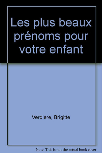 Les Plus Beaux Prenoms Pour Votre Enfant