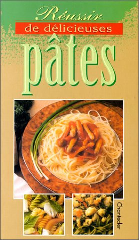 Reussir De Delicieuses Pates