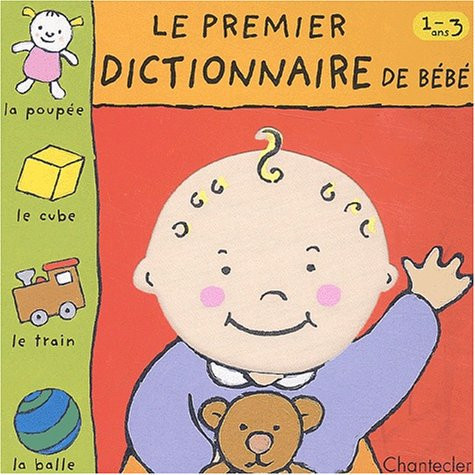 Le premier dictionnaire de bébé 1-3 ans
