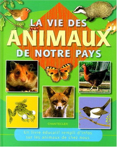 La vie des animaux de notre pays Dans la maison et dans le jardin